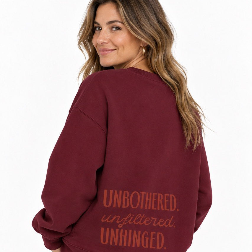 Unbothered. Unfiltered. Unhinged.
