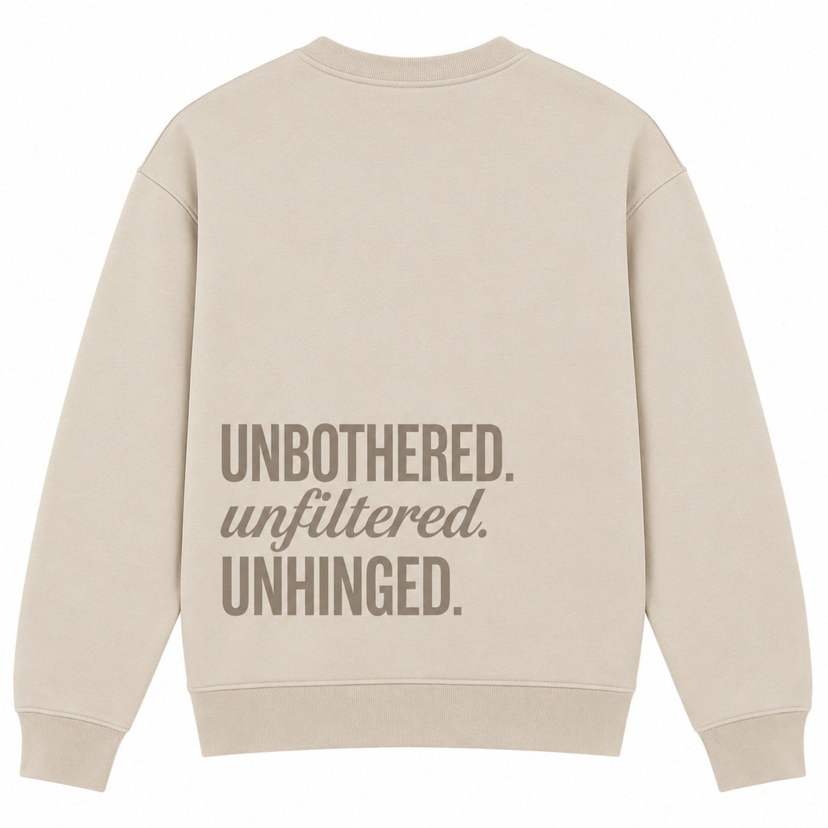 Unbothered. Unfiltered. Unhinged.