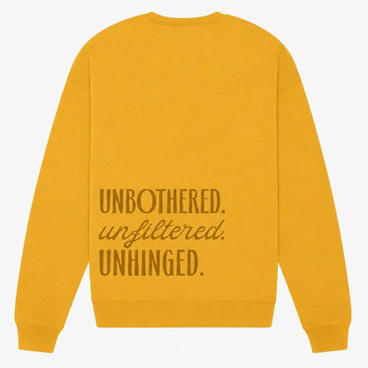 Unbothered. Unfiltered. Unhinged.